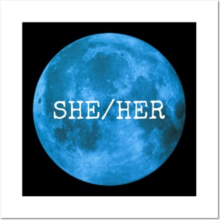 SHE HER Pronouns Blue Moon Posters and Art